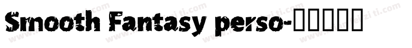 Smooth Fantasy perso字体转换